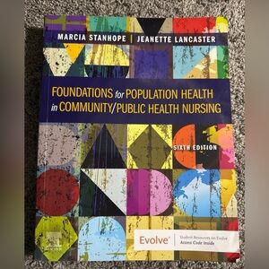 Foundations for Population Health in Community/Public Health Nursing- 6th E